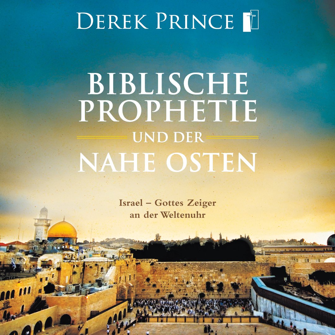 Biblische Prophetie und der Nahe Osten